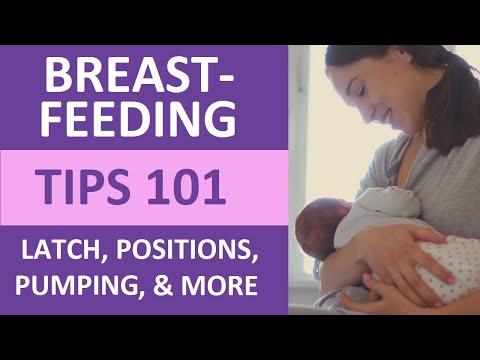 Breastfeeding Tips 101 for New Moms: Latch, Positions, Pumping, Nipple Care, Colostrum