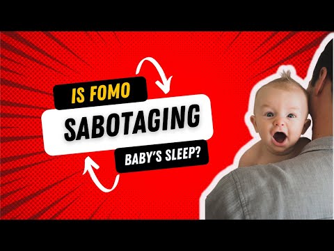 Is FOMO sabotaging baby