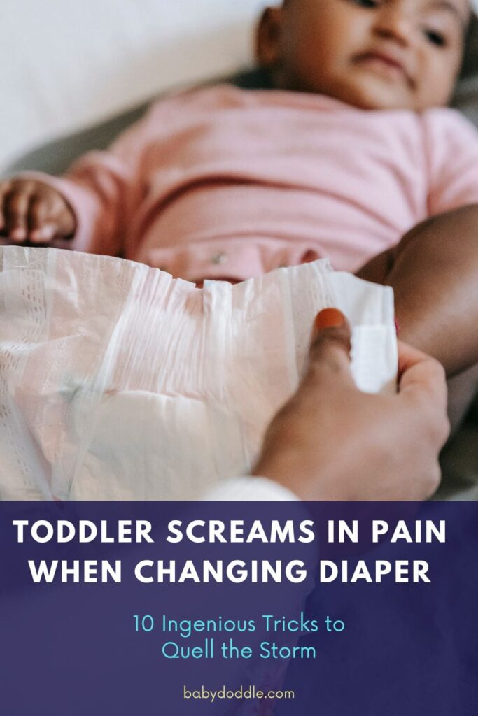 Toddler Screams in Pain When Changing Diaper 5