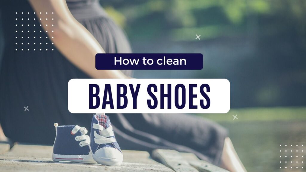 How To Clean Baby Shoes Thumbnail