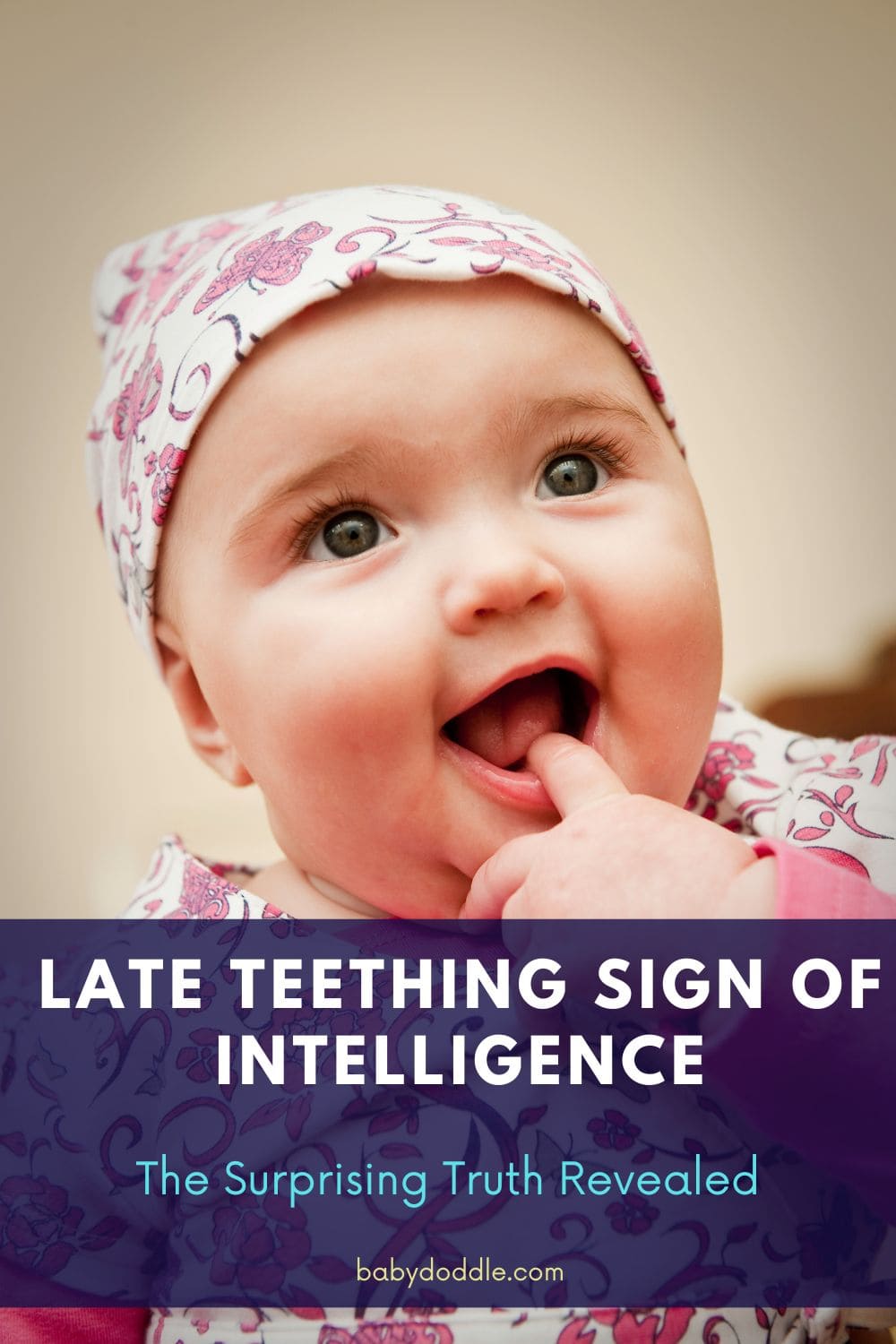 Late Teething Sign of Intelligence The Surprising Truth Revealed BabyDoddle