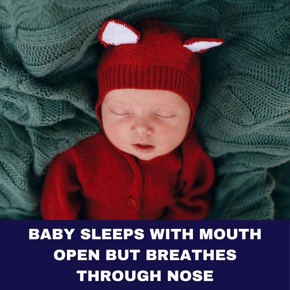 Baby Sleeps With Mouth Open But Breathes Through Nose