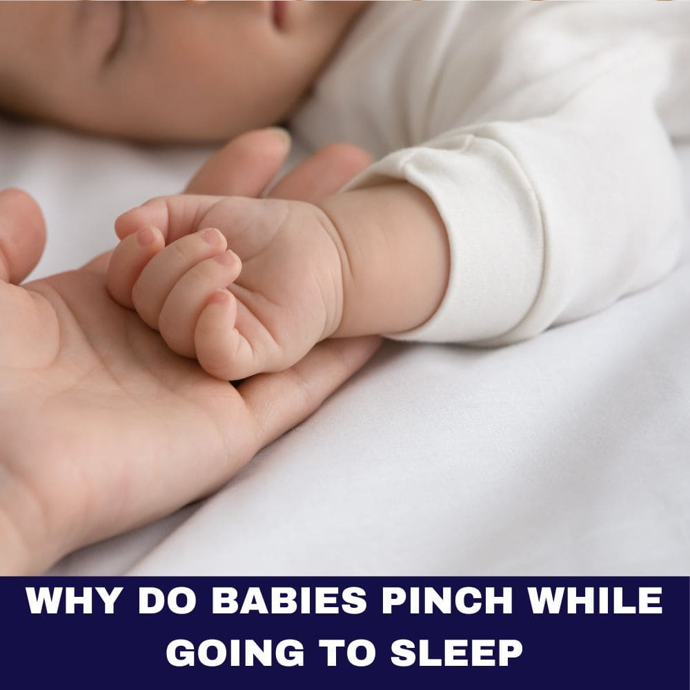 Why Do Babies Pinch While Going to Sleep 2