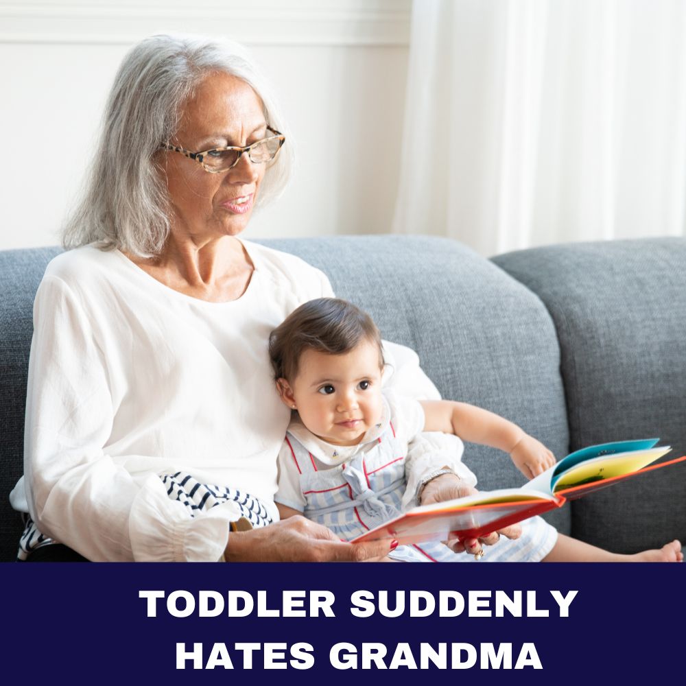 Toddler Suddenly Hates Grandma 2