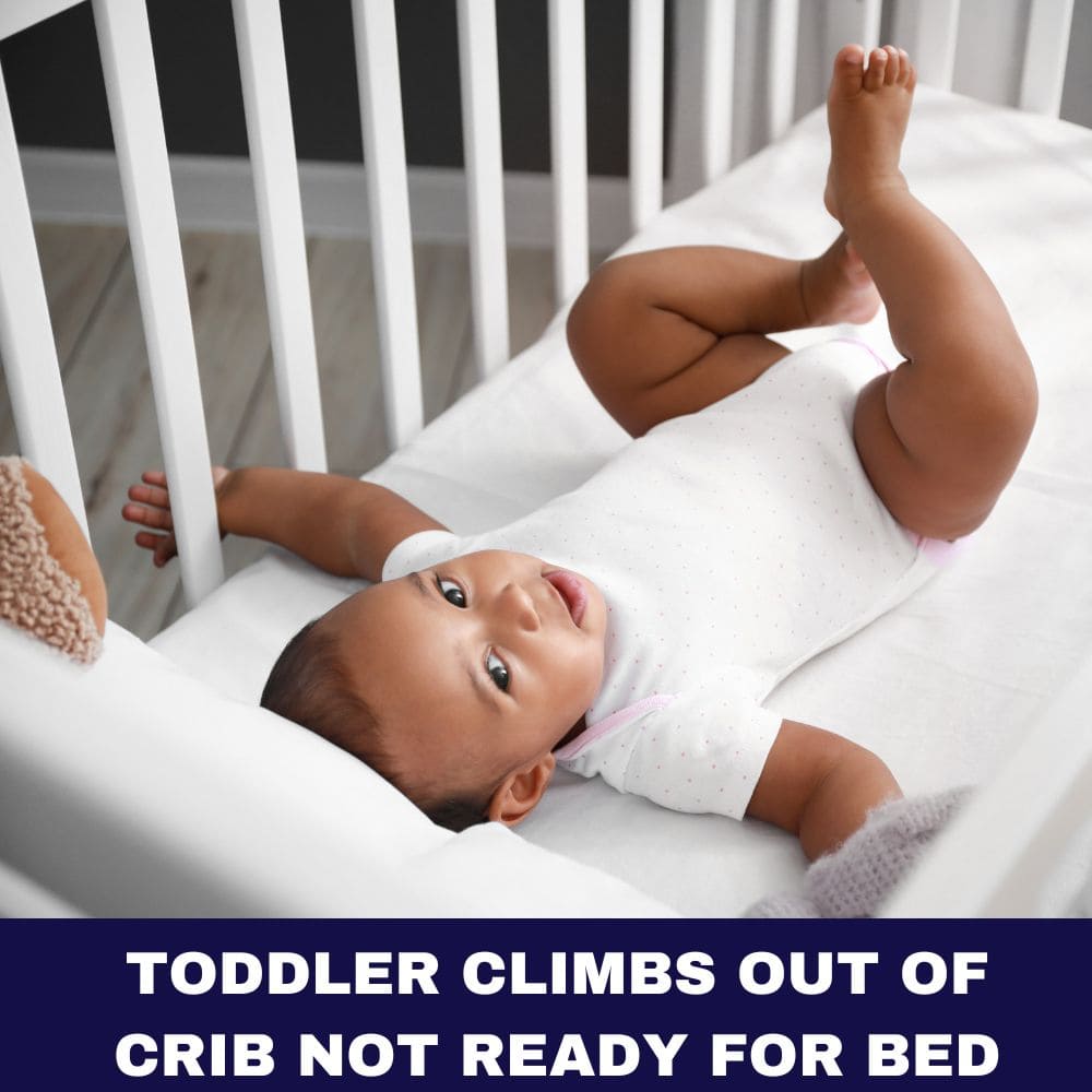 Toddler Climbs Out Of Crib Not Ready For Bed 2