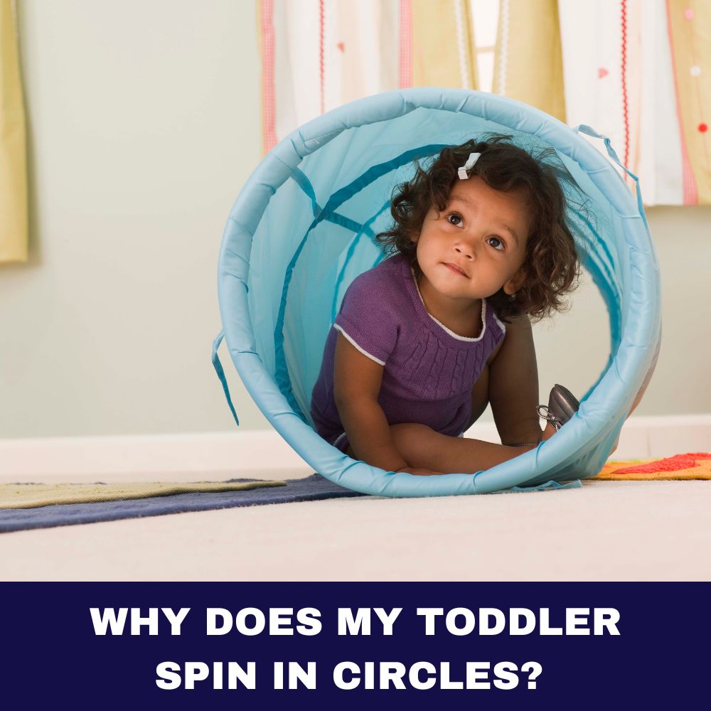 Why Does My Toddler Spin in Circles 2